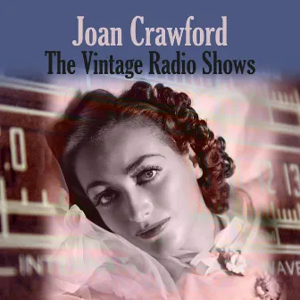 The Vintage Radio Shows by Joan Crawford