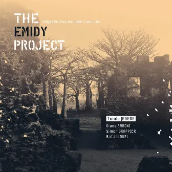 The Emidy Project (Odyssée D'un Esclave Musicien) by Diana Baroni