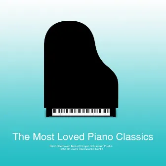 The Most Loved Piano Classics by Youngju Lee