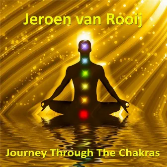 Journey Through the Chakras by Jeroen van Rooij