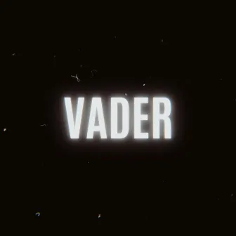 VADER by King Cee