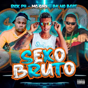 Sexo Bruto by BK no Beat