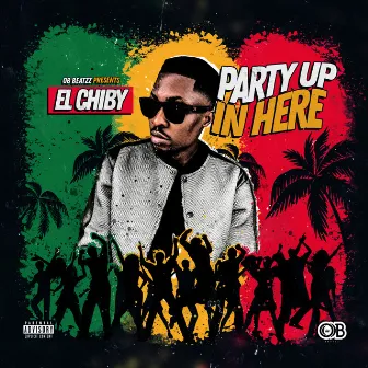 Party Up in Here by El Chiby