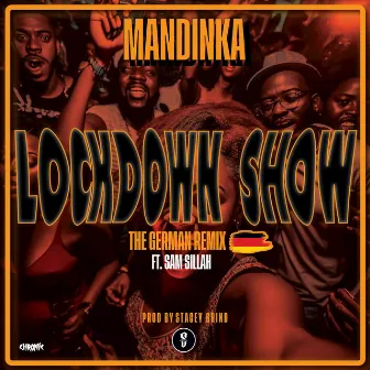 Lockdown Show (German Remix) by Stacey Grind