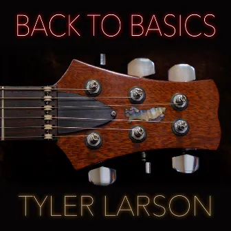 Back to Basics by Tyler Larson