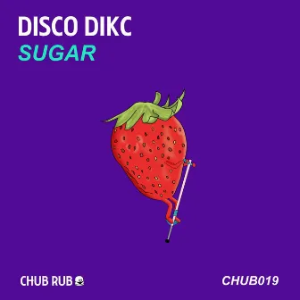 Sugar by Disco Dikc