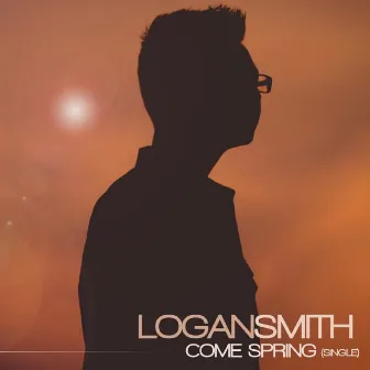 Come Spring (feat. Sheri Easter & Morgan Easter) by Logan Smith