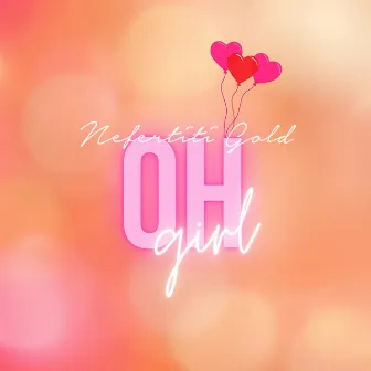 Oh Girl by Nefertiti Gold