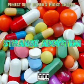 Strange Addiction by Ricko Cheese