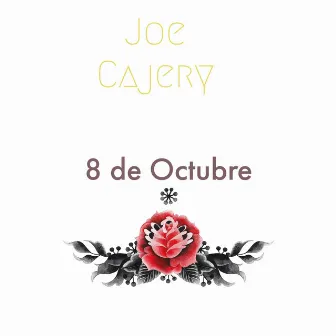 8 de Octubre (Radio Edit) by Joe Cajery