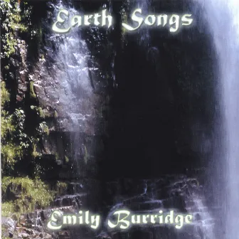 Earth Songs by Emily Burridge