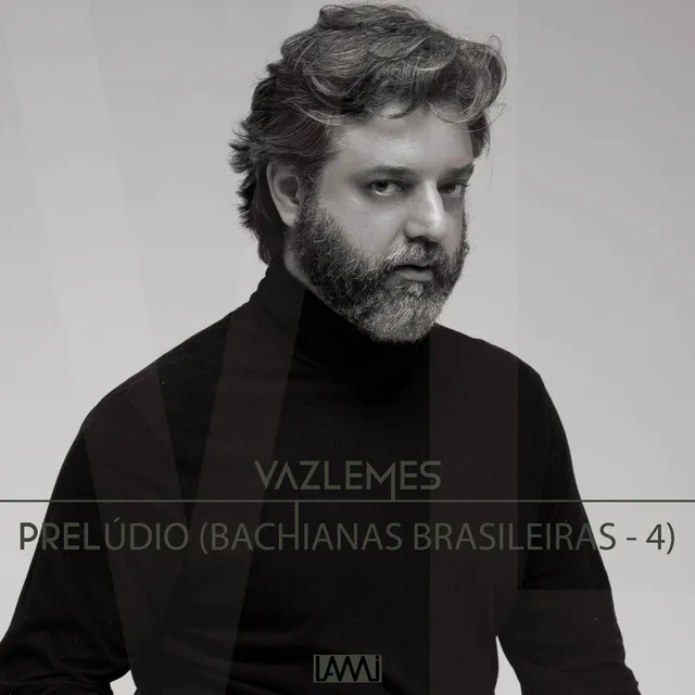 Bachianas Brasileiras No. 4 - Prelúdio