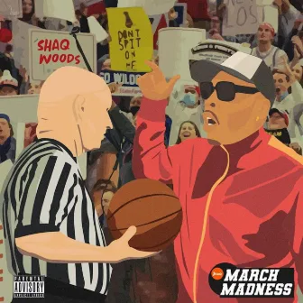 March Madness by Shaq Wood$