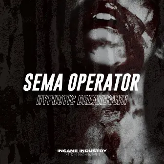 Hypnotic Breakdown by Sema Operator