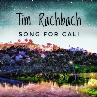 Song for Cali by Tim Rachbach