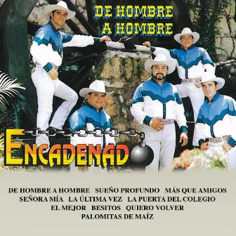 De Hombre A Hombre by Encadenado