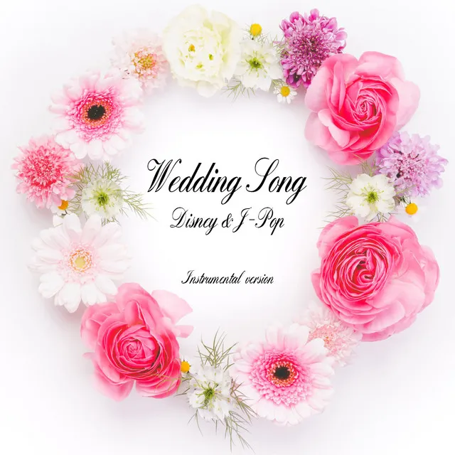 Wedding Song -Disney & J-POP Instrumental version-