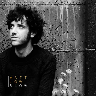 Blow by Matt Low