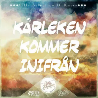 Kärleken Kommer Inifrån by Silly Selection