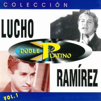 Colección Doble Platino, Vol. 1 by Lucho Ramírez