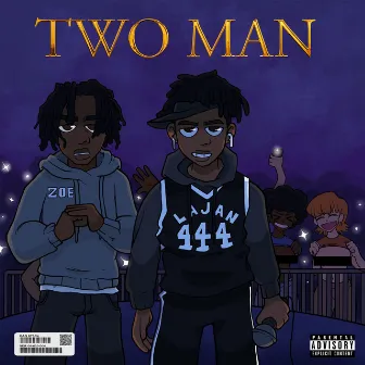 TWO MAN by Gyb Zoe