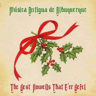 The Best Nowells That E'er Befell (Remastered) by Música Antigua de Albuquerque