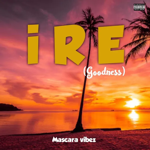 Ire (Goodness)