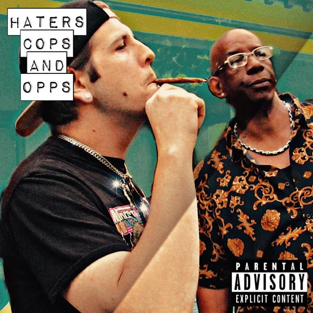 Haters Cops and Opps