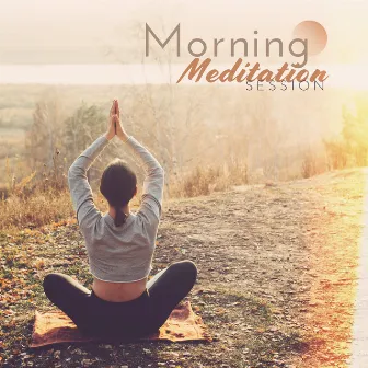 Morning Meditation Session: New Age Sounds for Yoga Training, Deep Meditation, Calmness Balance, Spiritual Awakening, Sounds of Nature for Relaxation by Deep Meditation Music System