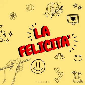 La Felicità by Pietro