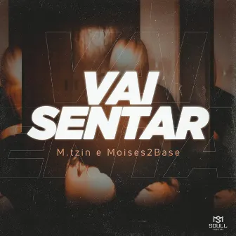 Vai Sentar by 