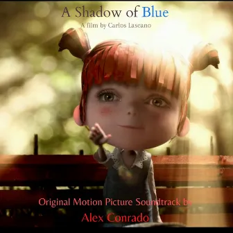 A Shadow of Blue (Original Motion Picture Soundtrack) by Alex Conrado