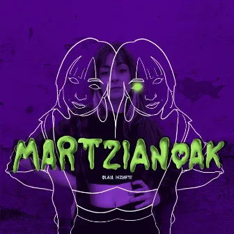 Martzianoak by Olaia Inziarte