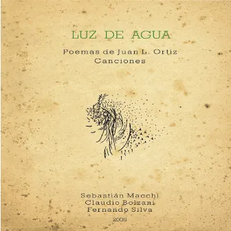 Poemas de Juan L. Ortiz Canciones by Luz de agua