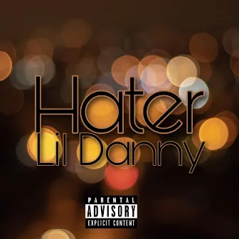 Hater by Lil Danny