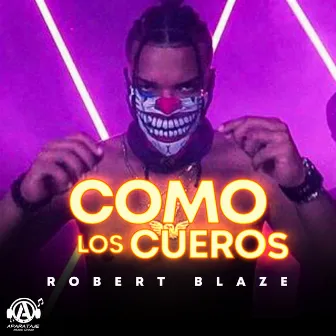 Como Los Cuero by Robert Blaze