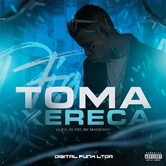 Toma Xereca by DJ P15