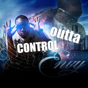 Outta Control by Envy