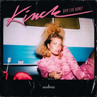 Drip Like Honey by Kinck