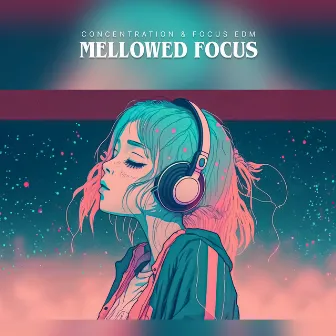 Mellowed Focus by Unknown Artist