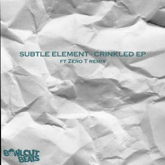 Crinkled EP by Subtle Element