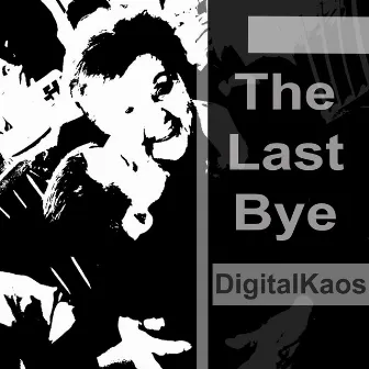 The Last Bye by digitalkaos