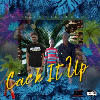 Cack It Up by DJ Addo