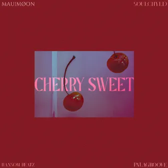 CHERRY SWEET by MAUIMØON