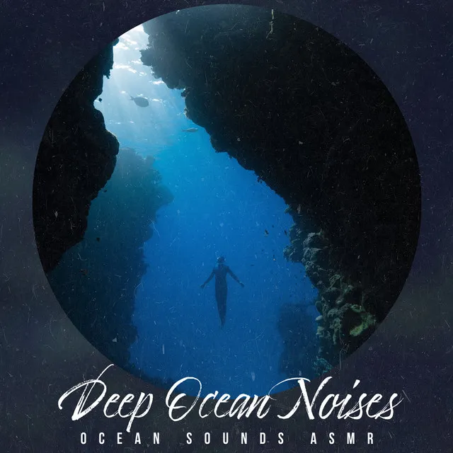 Deep Ocean Noises