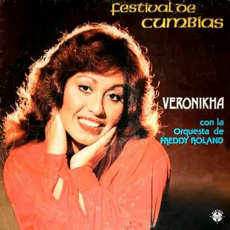 Festival De Cumbias (Con La Orquesta De Freddy Roland) by Veronikha