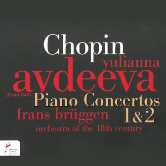 Chopin: Piano Concertos 1 & 2 by Yulianna Avdeeva