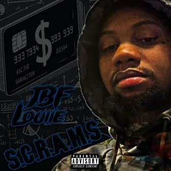 S.C.R.A.M.S by JBF Louiie