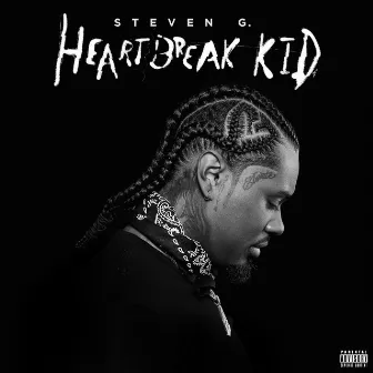 Heartbreak Kid by Steven G