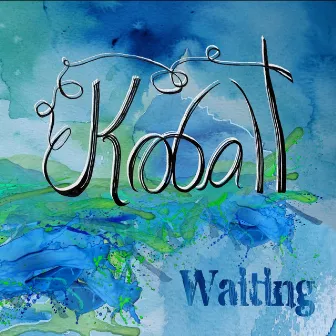 Waiting by Kobalt